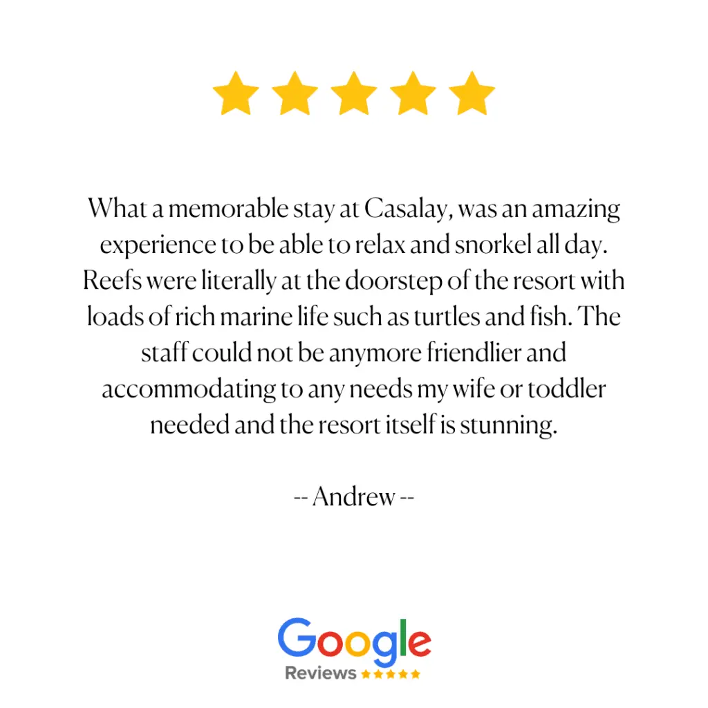 Google review highlighting Casalay's proximity to vibrant reefs and its family-friendly accommodations.